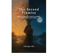 The Second Promise: Some stories aren’t written on paper; they’re written on souls
