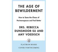 The Second Puberty A Guide to Surviving and Thriving in Perimenopause - Dr. Dr. Rebecca Dunsmoor-Su - Flatiron Books - ebook (ePub) - Livre