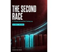 The Second Race: A 16-Week Personal Best Training Log for HYROX Athletes - Diagnose Your Last Race From Your Splits, Fix What Actually Cost You Time, and Build a Faster One
