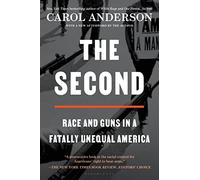 The Second: Race and Guns in a Fatally Unequal America