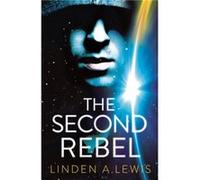 The Second Rebel by Linden A. Lewis Linden A. Lewis (Auteur)