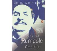 The Second Rumpole Omnibus: Rumpole for the Defence;Rumpole and the Golden Thread; Rumpole's Last Case: 2nd by John Mortimer (1988-03-31)