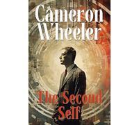 The Second Self: A gripping tale of obsession corruption and redemption in the age of artificial intelligence