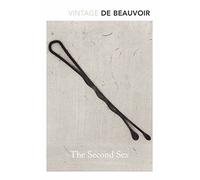 The Second Sex (Vintage Classics) by Simone de Beauvoir (5-Mar-2015) Paperback