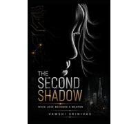 THE SECOND SHADOW: When Love Becomes a Weapon
