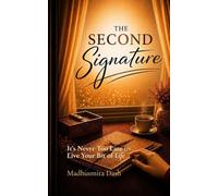 The Second Signature: It's Never Too Late to Live Your Bit of Life