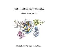 The Second Singularity Illustrated: A Mathematical Exploration Of Ai-Based And Other Singularities In A Cosmology Of Light Enhanced With Art