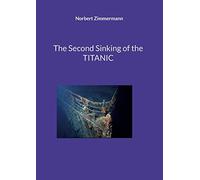 The Second Sinking of the TITANIC – Books on Demand