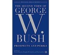 The Second Term of George W. Bush, The Evolving American Presidency Series