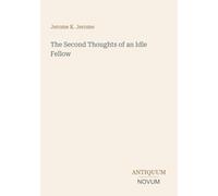 The Second Thoughts of an Idle Fellow