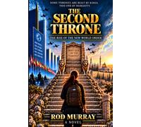 The Second Throne: The Rise if the New World Order