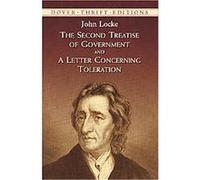 The Second Treatise of Government and a Letter Concerning Toleration, Dover Thrift Editions Series John Locke (Auteur)