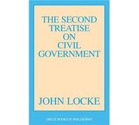 The Second Treatise on Civil Government by John Locke John Locke (Auteur)