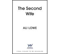 The Second Wife - Ali Lowe - Hodder & Stoughton - ebook (ePub) - Livre