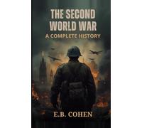The Second World War: A Complete History