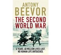 The Second World War Antony Beevor (Auteur)