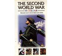 The Second World War in Colour [VHS]