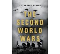The Second World Wars by Victor D Hanson Victor D Hanson (Auteur)