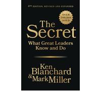 The Secret, 4th Edition, Revised and Expanded What Great Leaders Know and Do - Ken Blanchard - Berrett-Koehler Publishers - ebook (ePub) - Livre