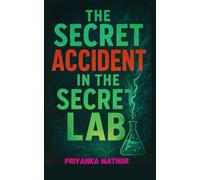 The Secret Accident in the Secret lab