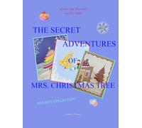 The Secret Adventures of Mrs. Christmas Tree: Holiday Collection part 4