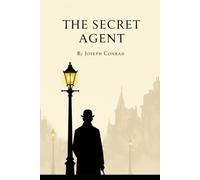 The Secret Agent: A Simple Tale