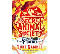 The Secret Animal Society - The Forgotten Phoenix