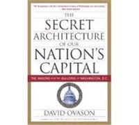The Secret Architecture of Our Nation's Capital David Ovason (Auteur)
