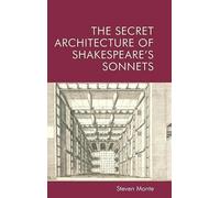The Secret Architecture Of Shakespeare's Sonnets