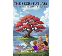 The Secret Atlas: Whispers Beyond Sunrise