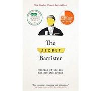The Secret Barrister: Stories of the Law and How It's Broken