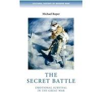 The Secret Battle by Michael Roper Michael Roper (Auteur)