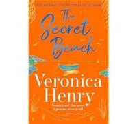 The Secret Beach: The stunning, escapist and gorgeously romantic new novel from the Sunday Times bestselling author