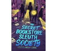 The Secret Bookstore Sleuth Society - Lindsay Currie - Sourcebooks Young Readers - ebook (ePub) - Livre