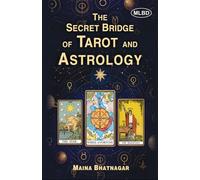 The Secret Bridge of Tarot and Astrology