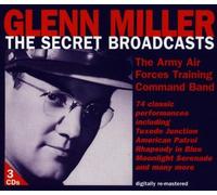The Secret Broadcasts by Glenn Miller