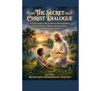 The Secret Christ Dialogue: A Conversation with Yu’hwa on Reincarnation, Etheric Energy (Mana), and the Science of Spiritual Invocation.