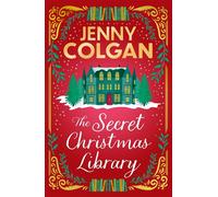 The Secret Christmas Library a funny and romantic seasonal treat from the feel-good phenomenon! - Jenny Colgan - Hodder & Stoughton - ebook (ePub) - Livre