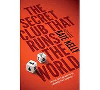 The Secret Club That Runs the World: Inside the Fraternity of Commodity Traders