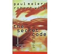 The Secret Code by Paul MeierRobert Wise Paul D. Meier, Robert L. Wise (Auteur)