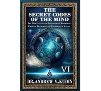 The Secret Codes Of The Mind: The 20th Century And Contemporary Philosophy; Political Philosophy And Philosophy Of Science (Bookvi)