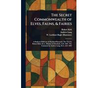 The Secret Commonwealth of Elves, Fauns, & Fairies