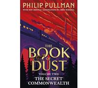 The Secret Commonwealth: The Book of Dust Volume Two: From the world of Philip Pullman's His Dark Materials - now a major BBC series