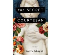 The Secret Courtesan: A Novel