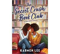 The Secret Crush Book Club A Spicy Small Town Black Sapphic Rom Com - Karmen Lee - Afterglow Books by Harlequin - ebook (ePub) - Livre