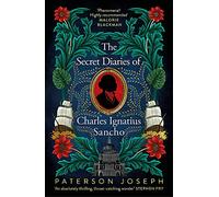 The Secret Diaries of Charles Ignatius Sancho: Based on a true story, the utterly gripping and heartbreaking historical novel from the star of Vigil