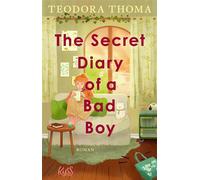 The Secret Diary of a Bad Boy - Teodora Thoma - Rowohlt E-Book - ebook (ePub) - Livre
