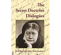 The Secret Doctrine Dialogues