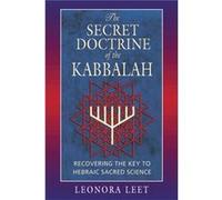 The Secret Doctrine of the Kabbalah Recovering the Key to Hebraic Sacred Science by Leonora Leet Leonora Leet (Auteur)