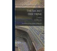 The Secret Doctrine; The Synthesis Of Science, Religion And Philosophy; Volume 3